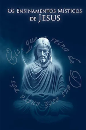 Os Ensinamentos Místicos de Jesus - eBook